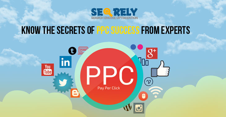 Know the Secrets of PPC success from Experts